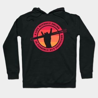 Drummer loves drums Hoodie